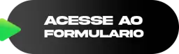 Acesse o formulário